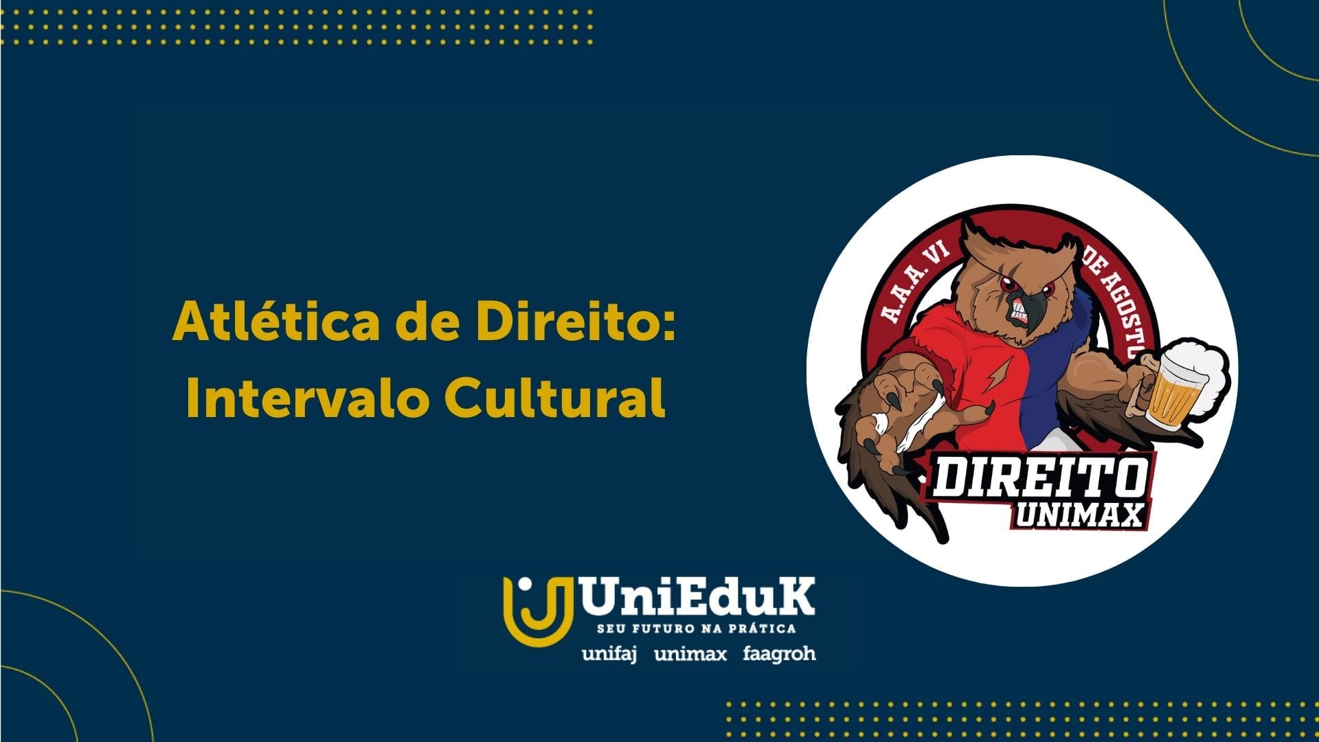 A imagem traz o logo da Atlética de Direito que organiza o Intervalo Cultural