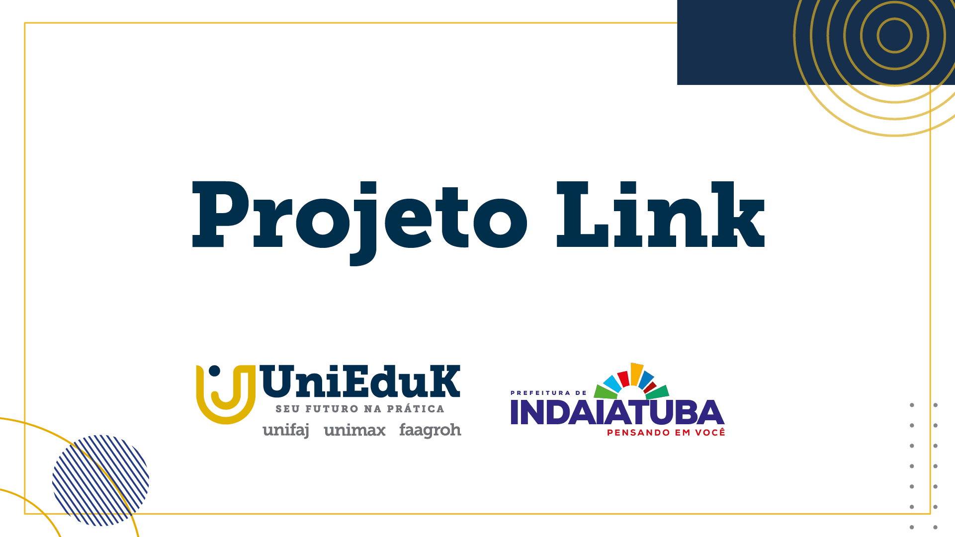 A imagem traz o nome Projeto Link mais os logos do Grupo UniEduK e Prefeitura de Indaiatuba