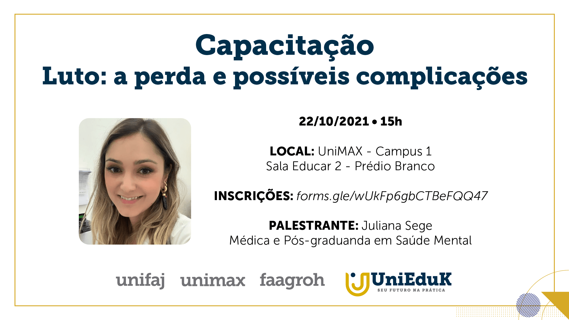 A imagem traz uma arte de divulgação do evento de capacitação ao luto do Grupo UniEduK com as informações básicas.