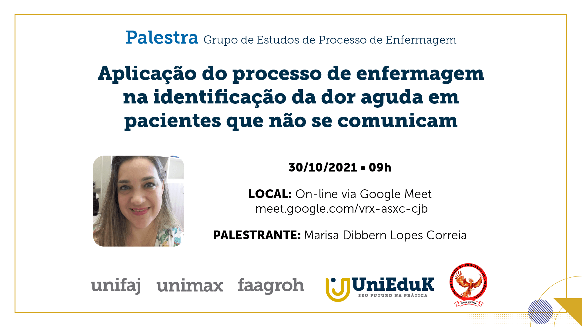 A imagem traz a foto da palestrante, tema, data, horário e local da palestra do Grupo de Estudos de Processo de Enfermagem.