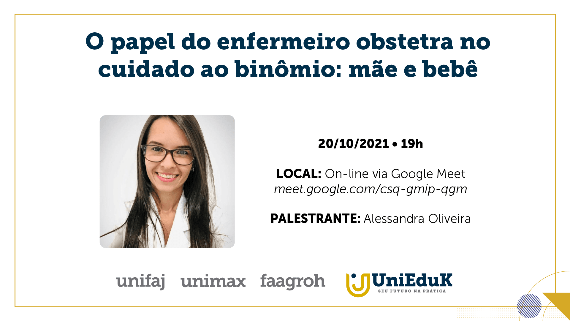 A imagem traz a palestrante Alessandra Oliveira, além do tema, data, horário e local da palestra.