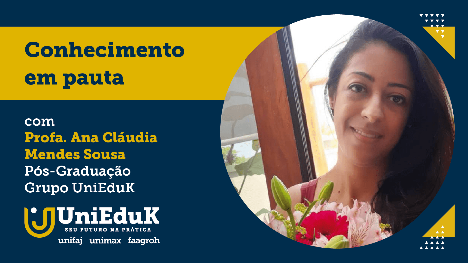 A arte divulga o artigo da docente e apresenta uma foto da professora Ana Cláudia Mendes Sousa, da pós-graduação do Grupo UniEduK.