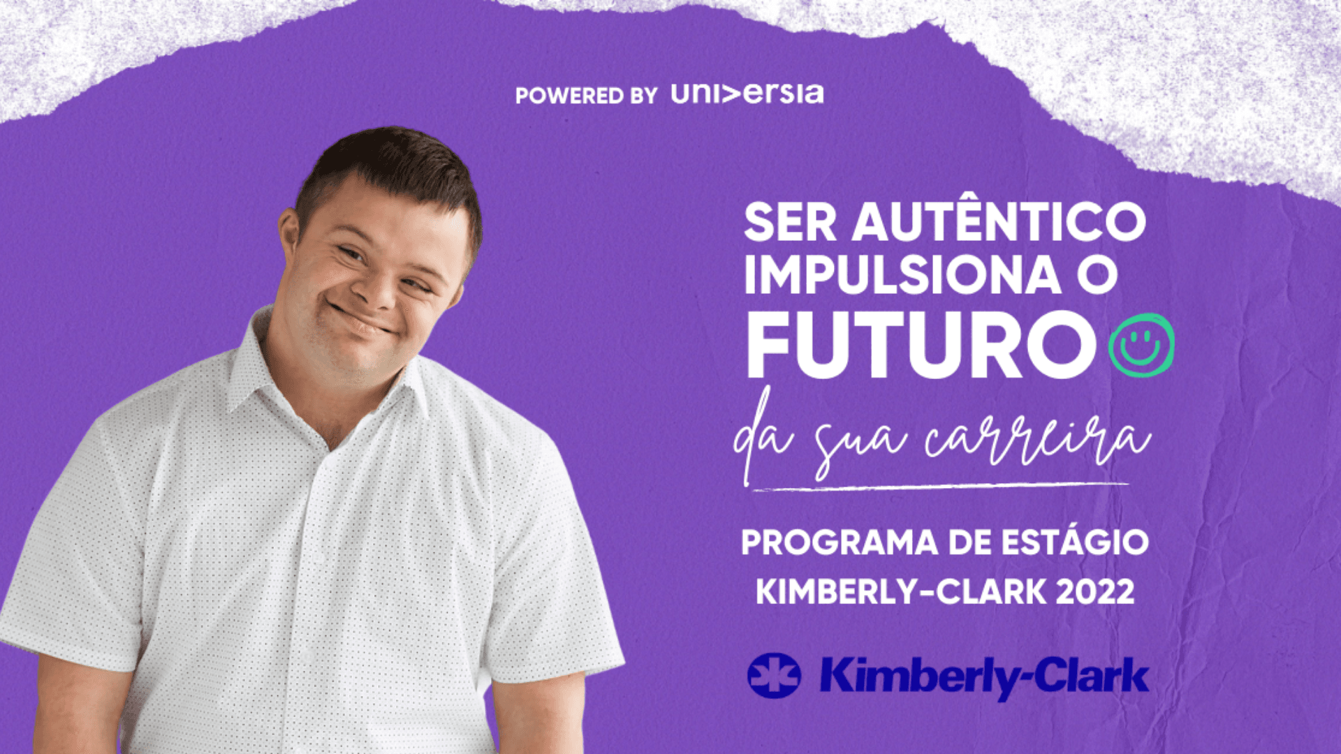 A imagem de divulgação traz a frase “Ser autêntico impulsiona o futuro da sua carreira” e uma pessoa com Síndrome de Down.