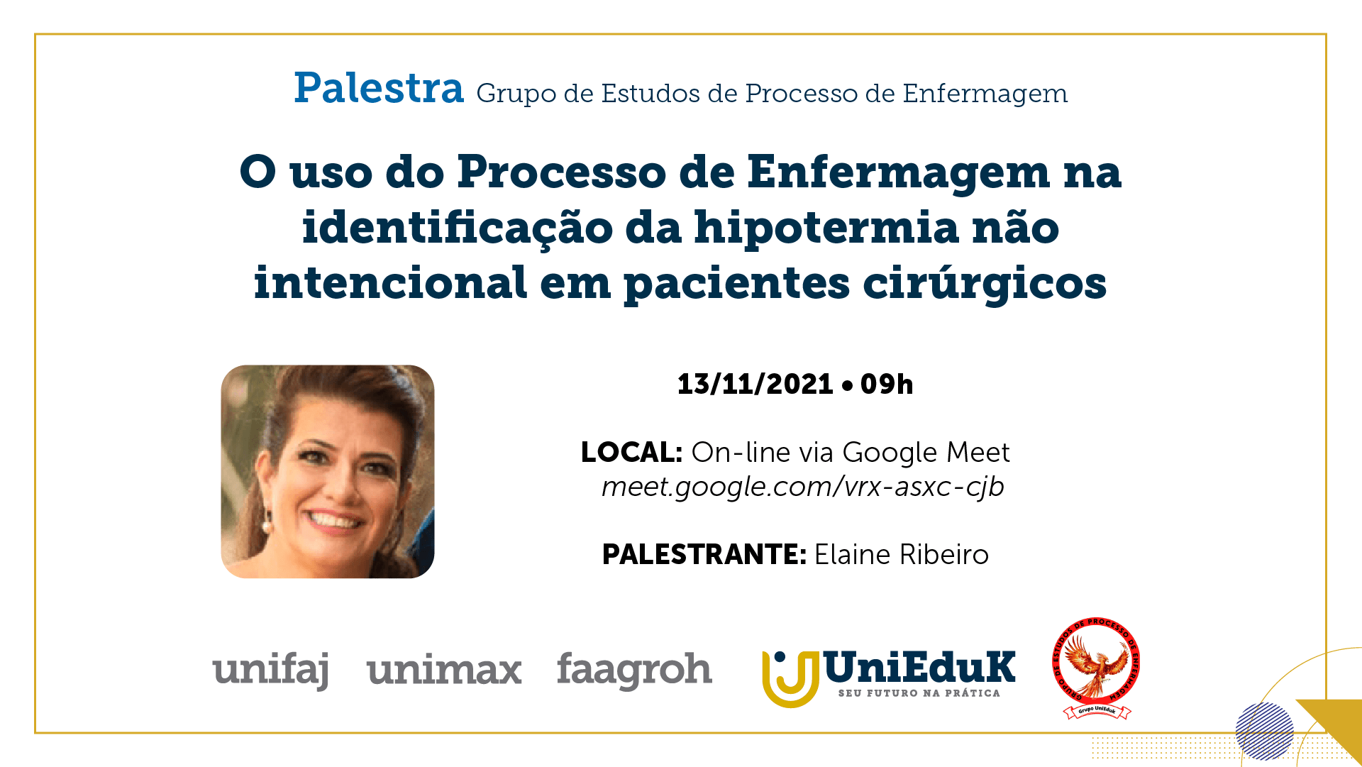A arte traz os dados básicos sobre o evento de Enfermagem com o tem hipotermia, como data e horário, além da foto da palestrante.