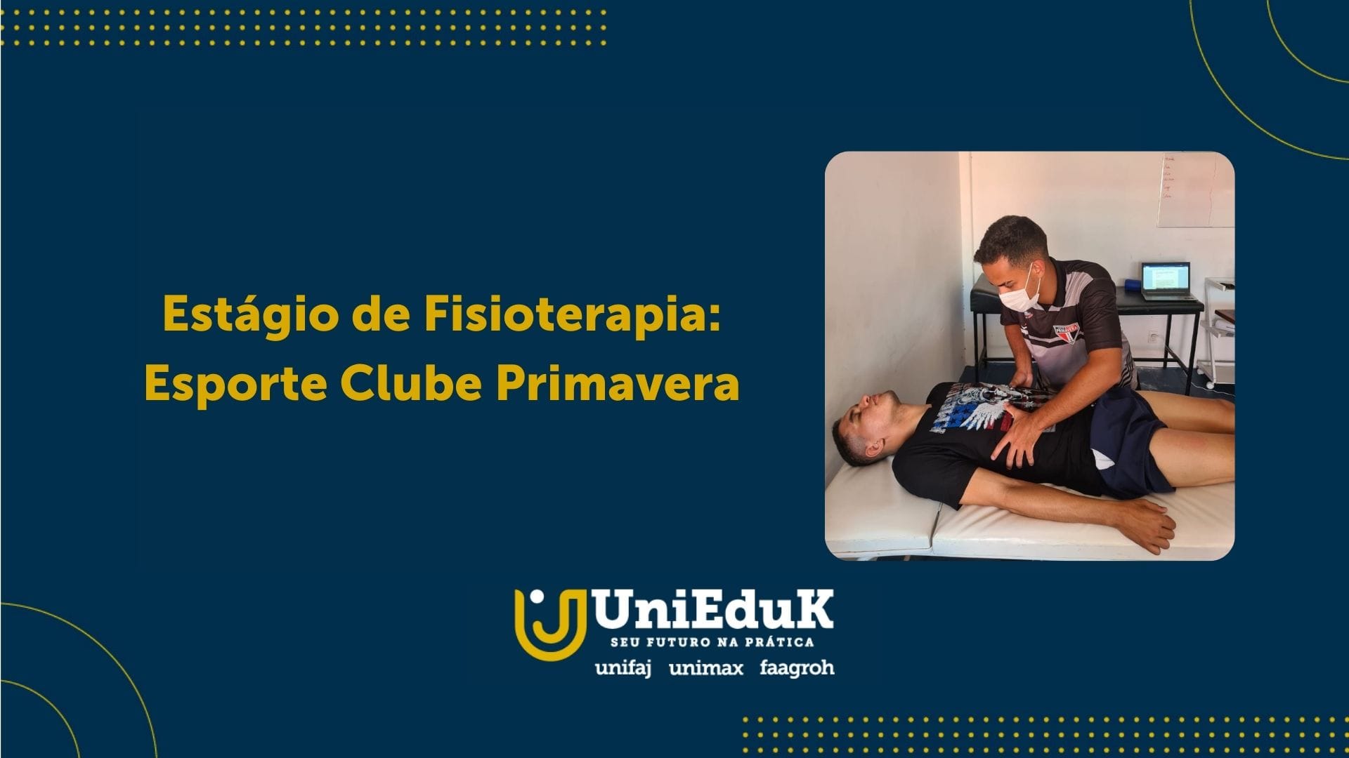 A imagem mostra o trabalho dos alunos do curso de Fisioterapia do Grupo UniEduK com os atletas do Esporte Clube Primavera.