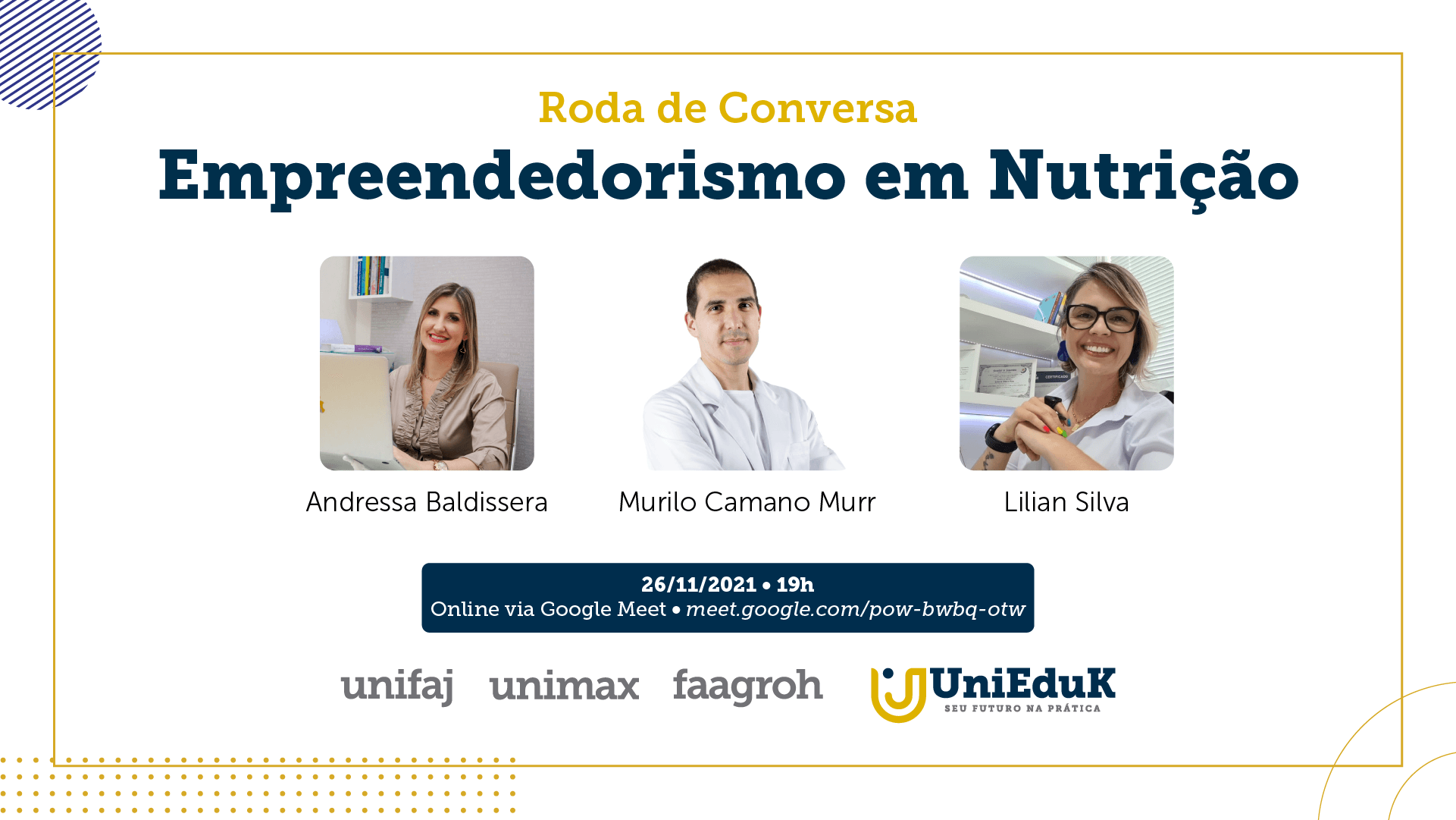 A imagem traz o tema, a data e o local da roda de conversa Empreendedorismo e Nutrição, além das fotos dos palestrantes.