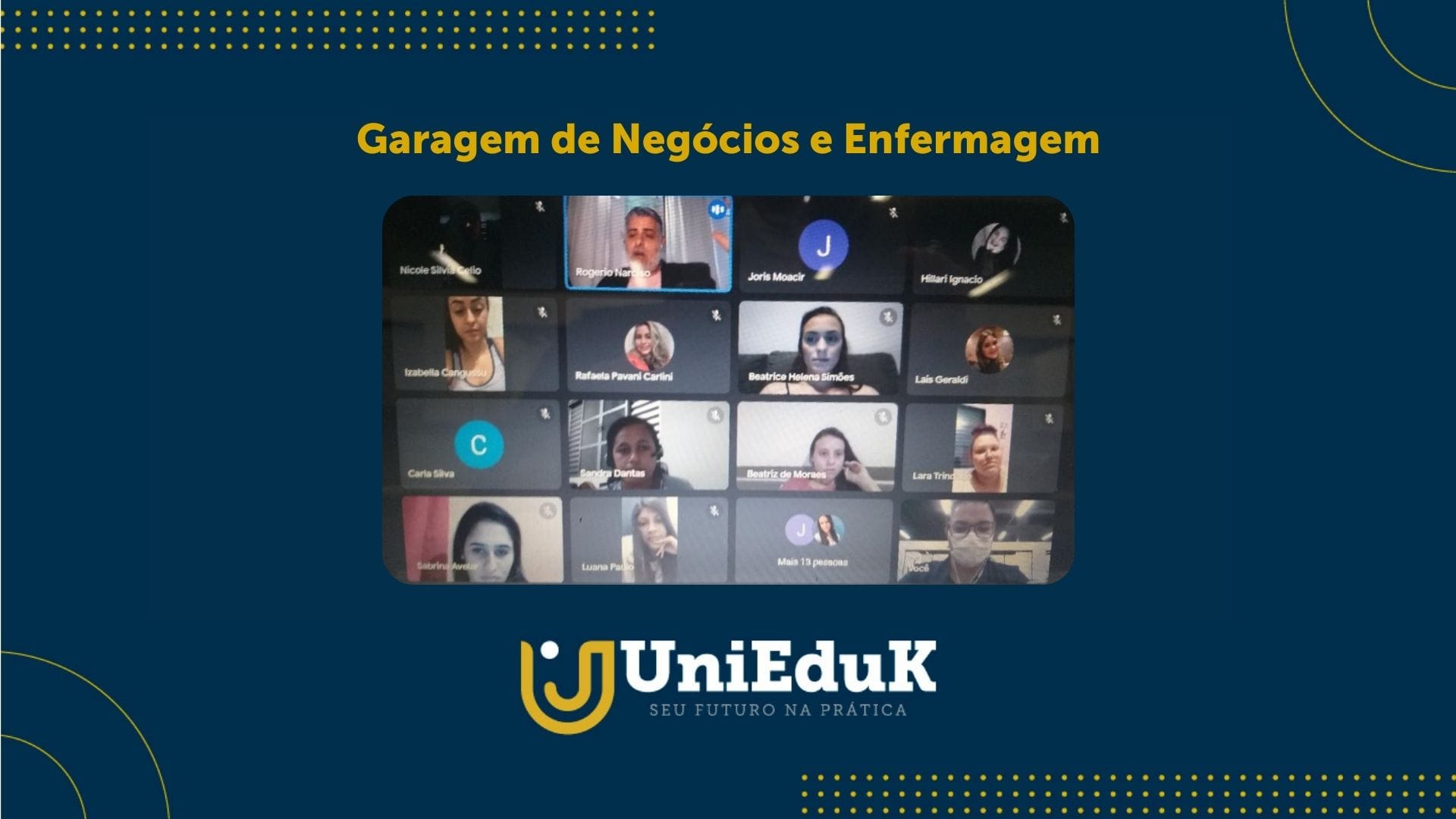 A imagem traz um print de tela da sala virtual do último encontro da Garagem de Negócios e Enfermagem.