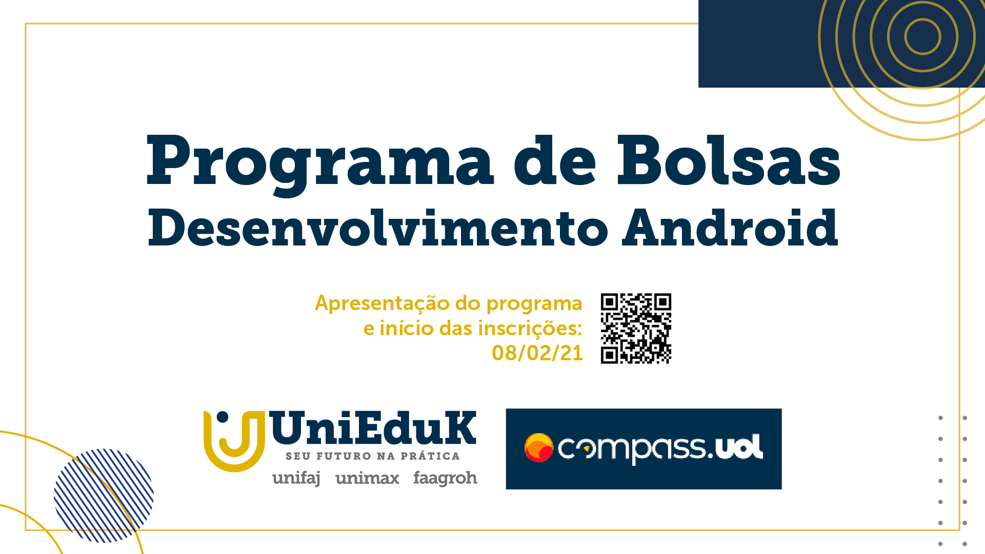 A imagem faz a divulgação do programa de bolsas de estudo, parceria do Grupo UniEduK e Compasso UOL.