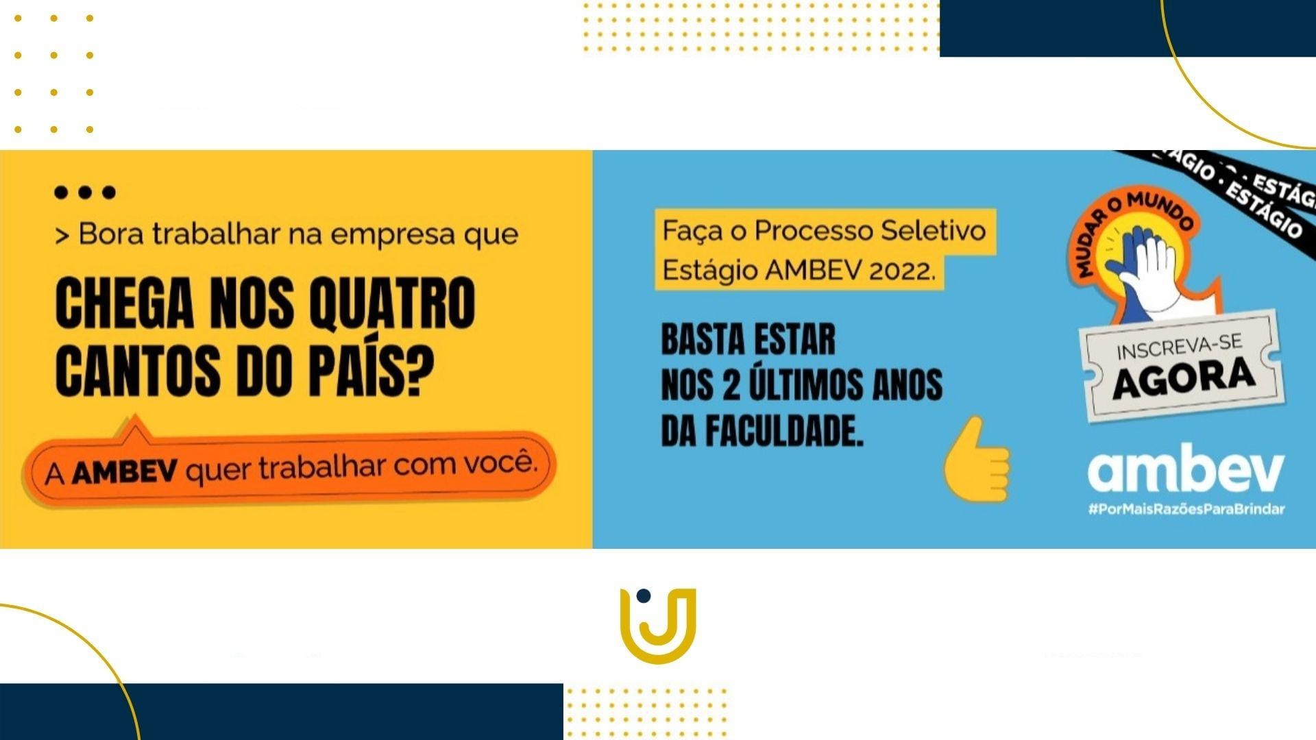 A imagem mostra o logo do Programa de Estágio Ambev 2022.