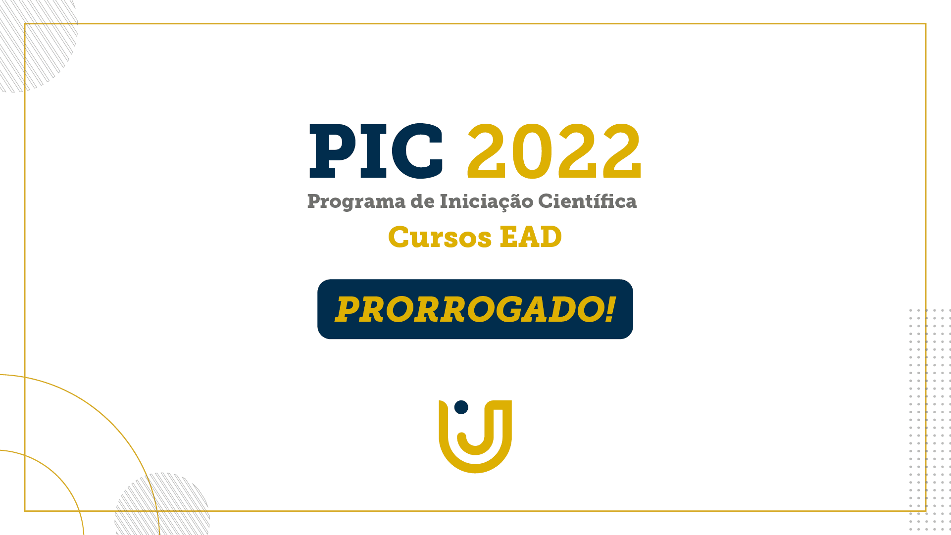 A imagem mostrar a frase PIC 2022 – Programa de Iniciação Científica – cursos EAD