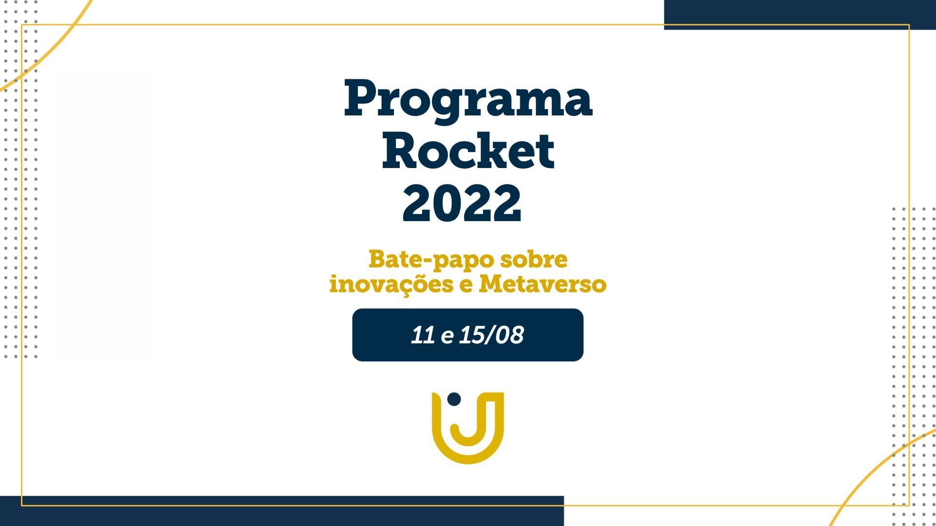 A imagem mostra uma arte com o texto “Programa Rocket 2022” do Grupo UniEduK e da Ambev.