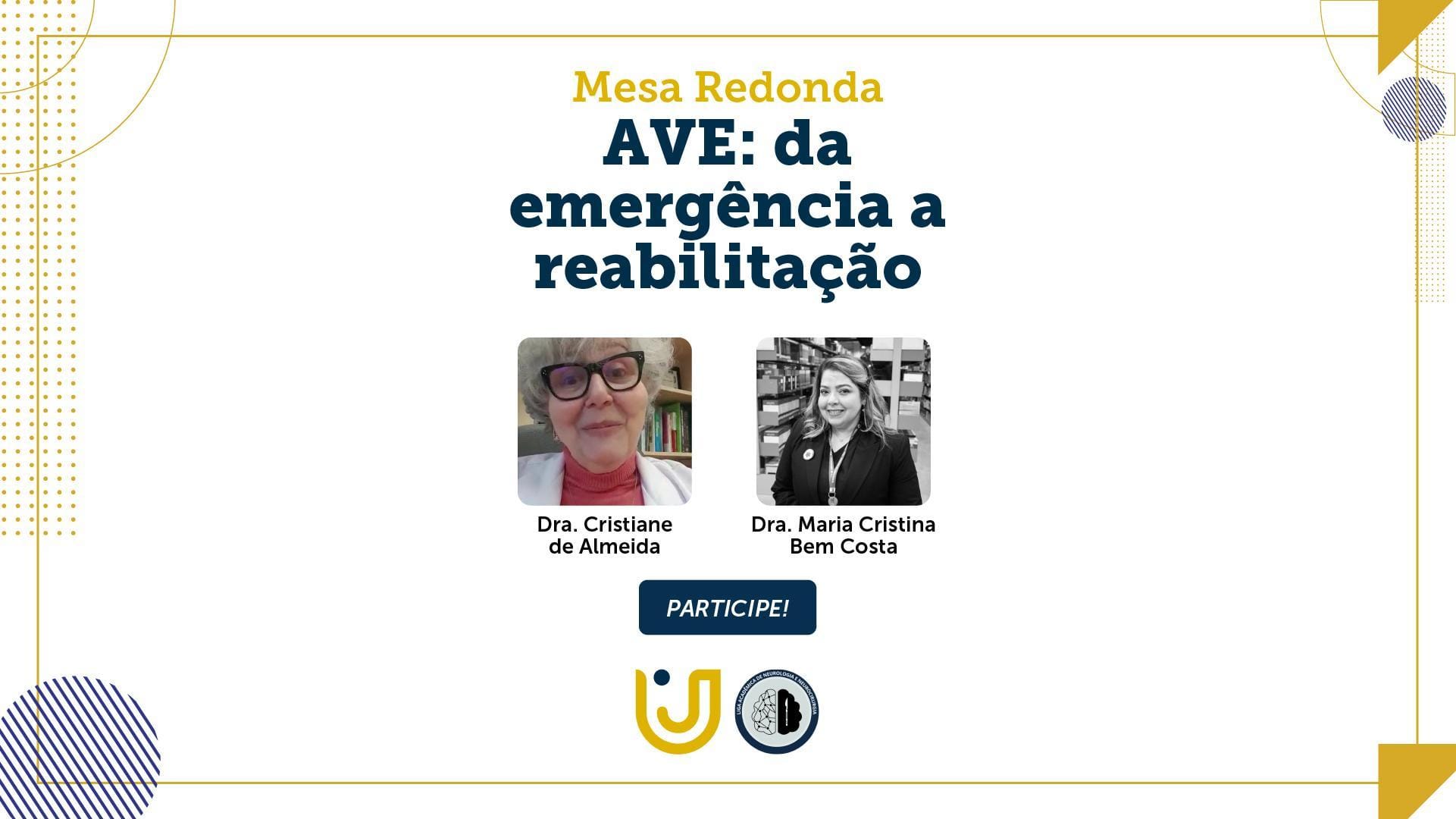 A imagem mostra uma arte de divulgação da mesa-redonda Acidente Vascular Encefálico (AVE) do curso de Medicina do Grupo UniEduK.