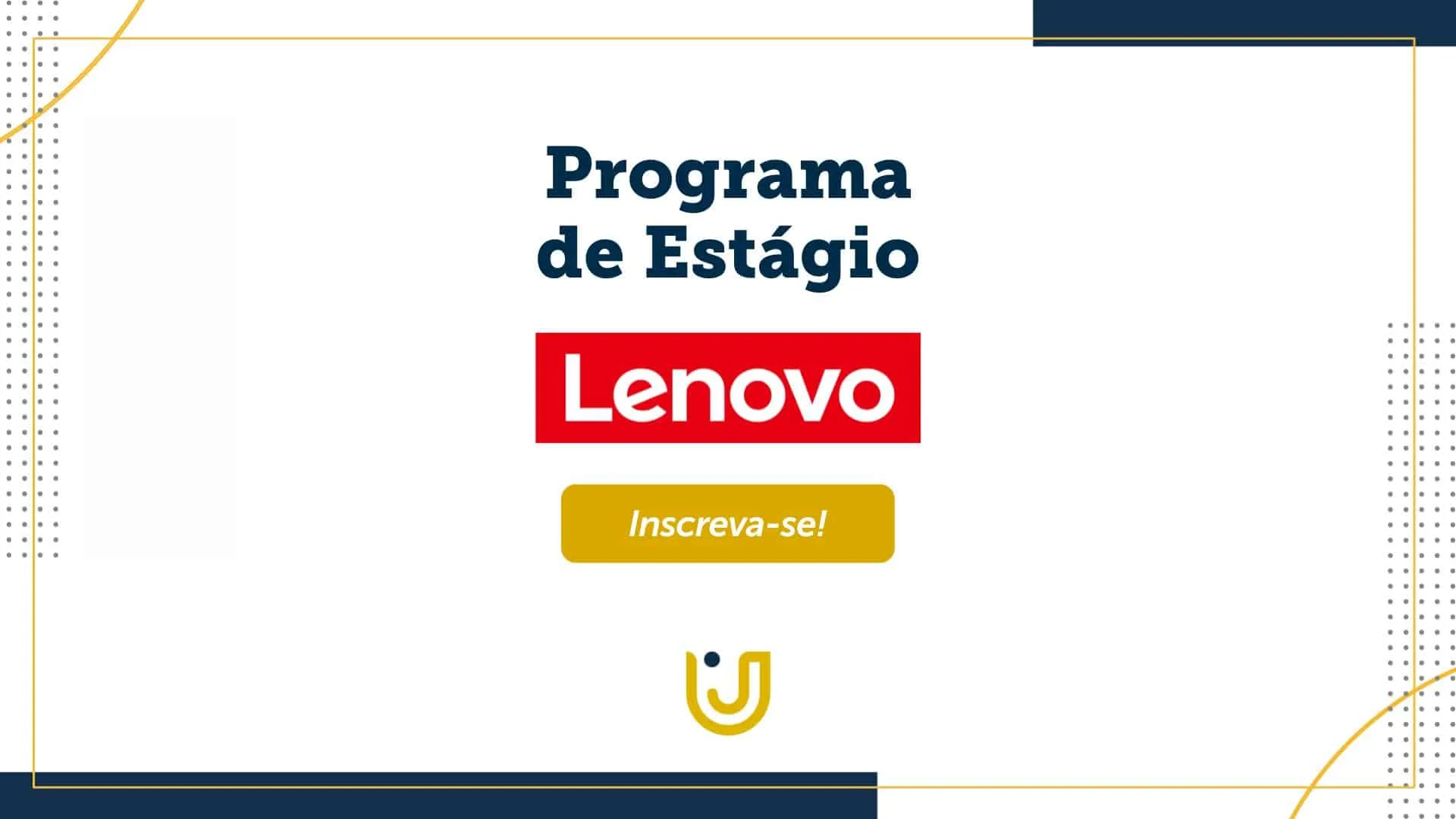 A imagem mostra o Lenovo Estag - Programa de Estágio 2023