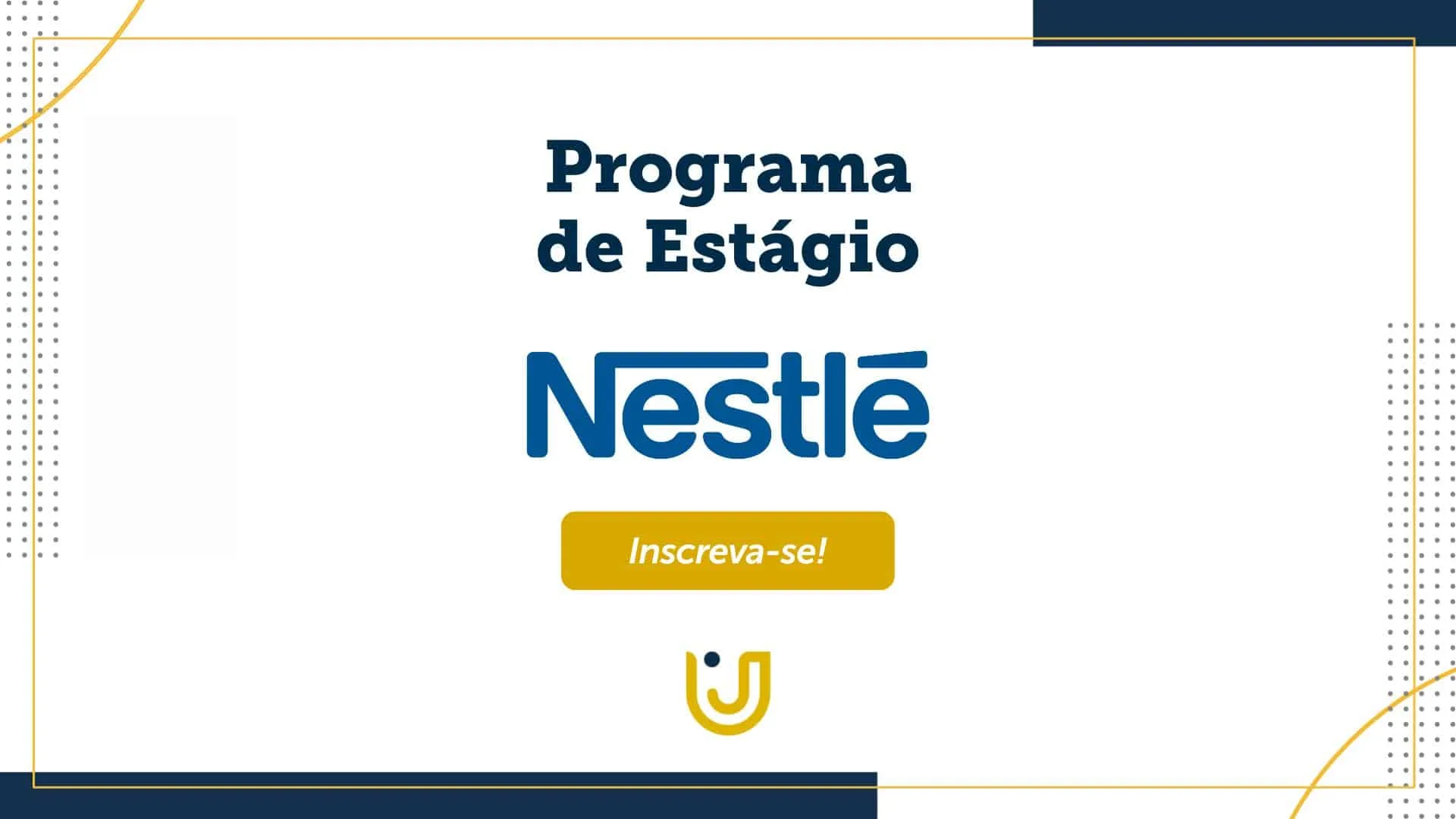 A imagem mostra o Programa de Estágio Nestlé 2023.